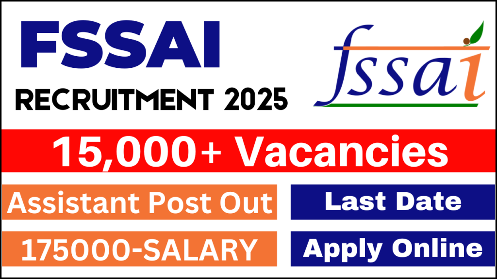 FSSAI Assistant Recruitment 2025 Apply Online for Over 15000 Vacancies