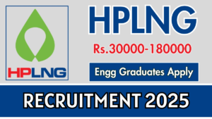 HPLNG Professionals Recruitment 2025