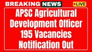 Assam PSC Agricultural Development Officer Recruitment 2025