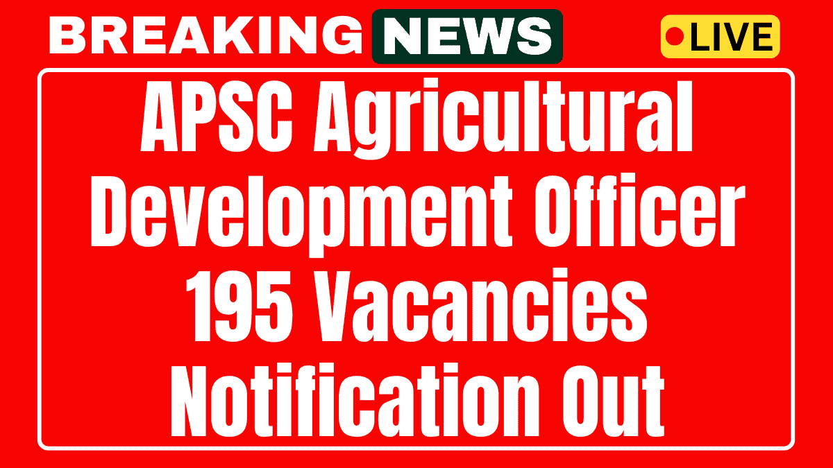 Assam PSC Agricultural Development Officer Recruitment 2025