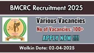 BMCRC Various Recruitment 2025 Job Posts 103 Vacancies