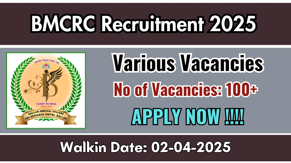 BMCRC Various Recruitment 2025 Job Posts 103 Vacancies