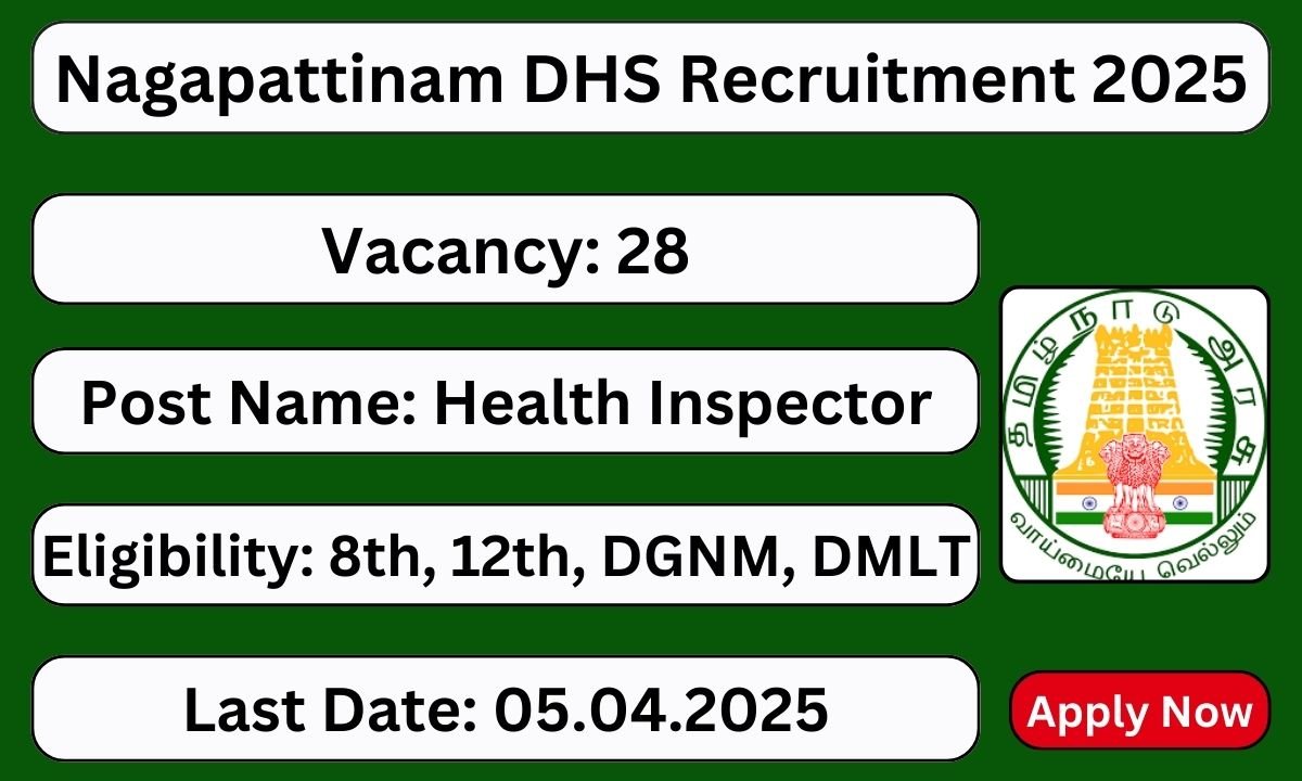 DHS Nagapattinam Lab Technician, Staff Nurse and various Recruitment 2025