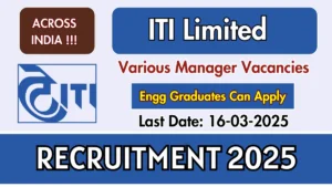 ITI Limited Recruitment 2025 for 41 Posts