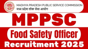 MPPSC Food Safety Officer Recruitment 2025 Job Posts 120 Vacancies