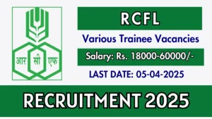 RCFL Various Trainee Recruitment 2025 Job Posts 74 Vacancies