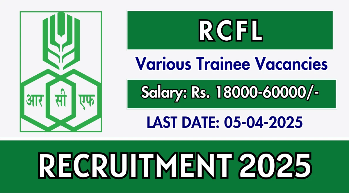 RCFL Various Trainee Recruitment 2025 Job Posts 74 Vacancies