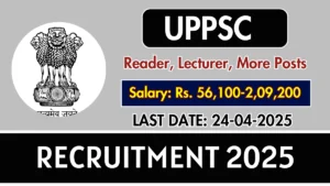 UPPSC Reader, Lecturer and various Recruitment 2025 Job Posts 36 Vacancies