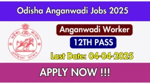 WCD Odisha Anganwadi Worker Recruitment 2025