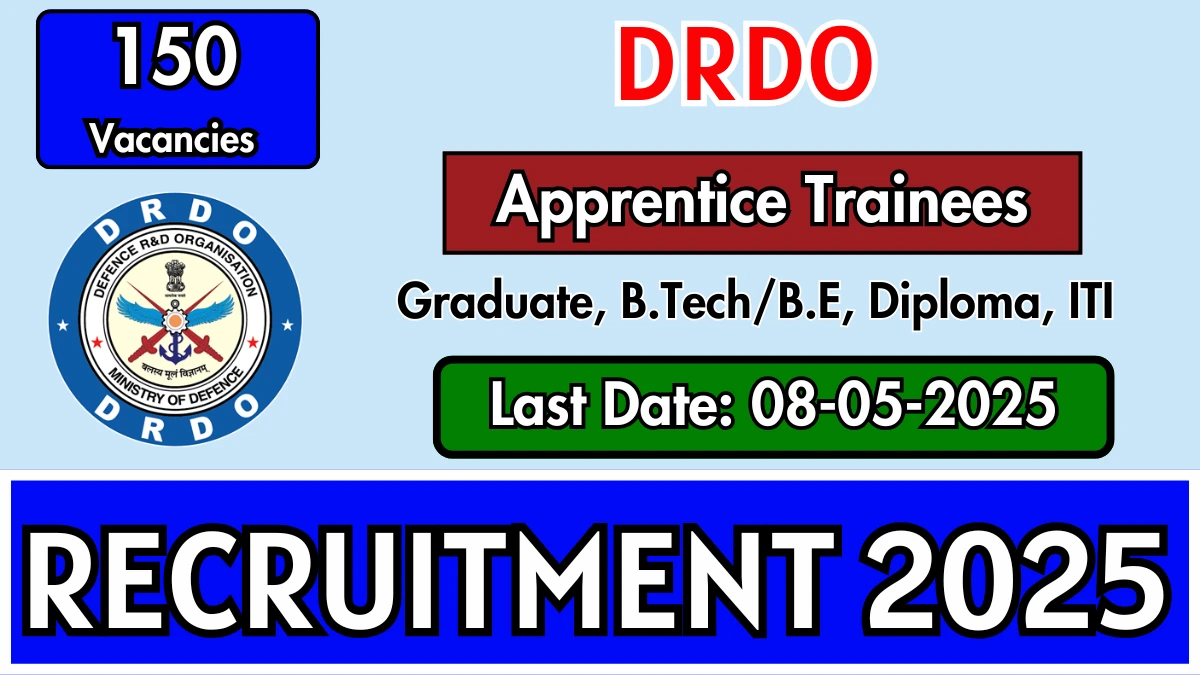 DRDO GTRE Recruitment 2025 for 150 Posts