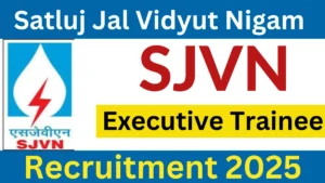 SJVN Executive Trainee Recruitment 2025 for 114 Vacancies