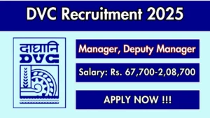 DVC Recruitment 2025 for 67 Vacancies