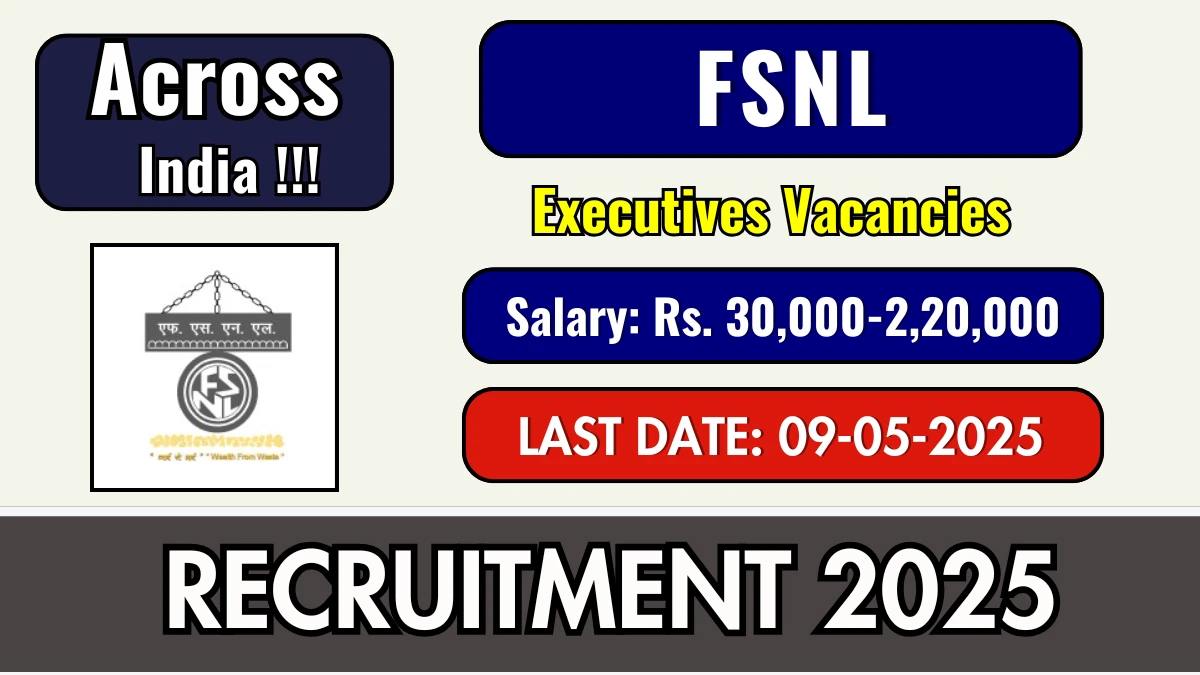 FSNL Executives Recruitment 2025 for 44 Vacancies