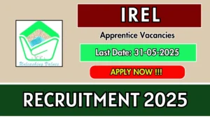 IREL Apprentice Recruitment 2025 for 25 Vacancies