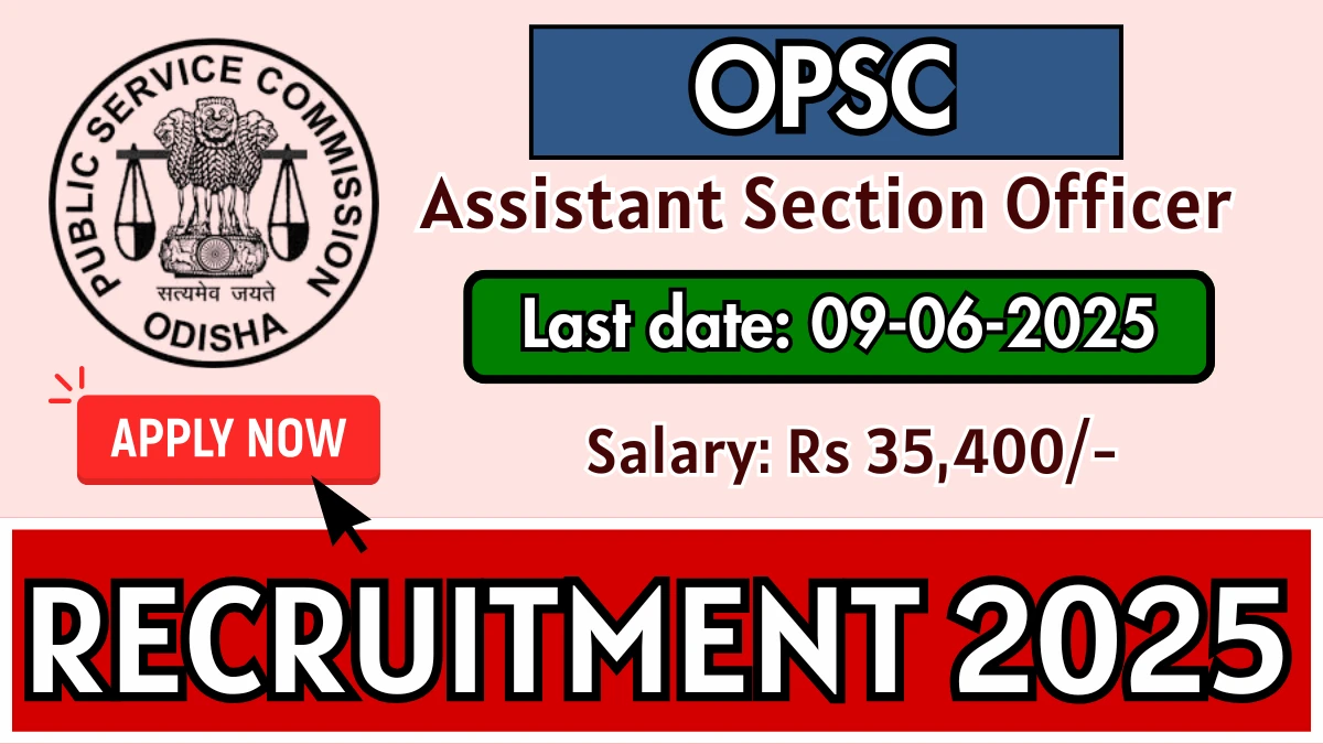 OPSC Assistant Section Officer Recruitment 2025 for 29 Vacancies